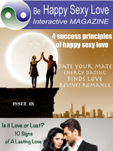 Energy Dating revives romance or finds love. ISSUE 18 HappySexyLove APP iTunes Google Play App Stores