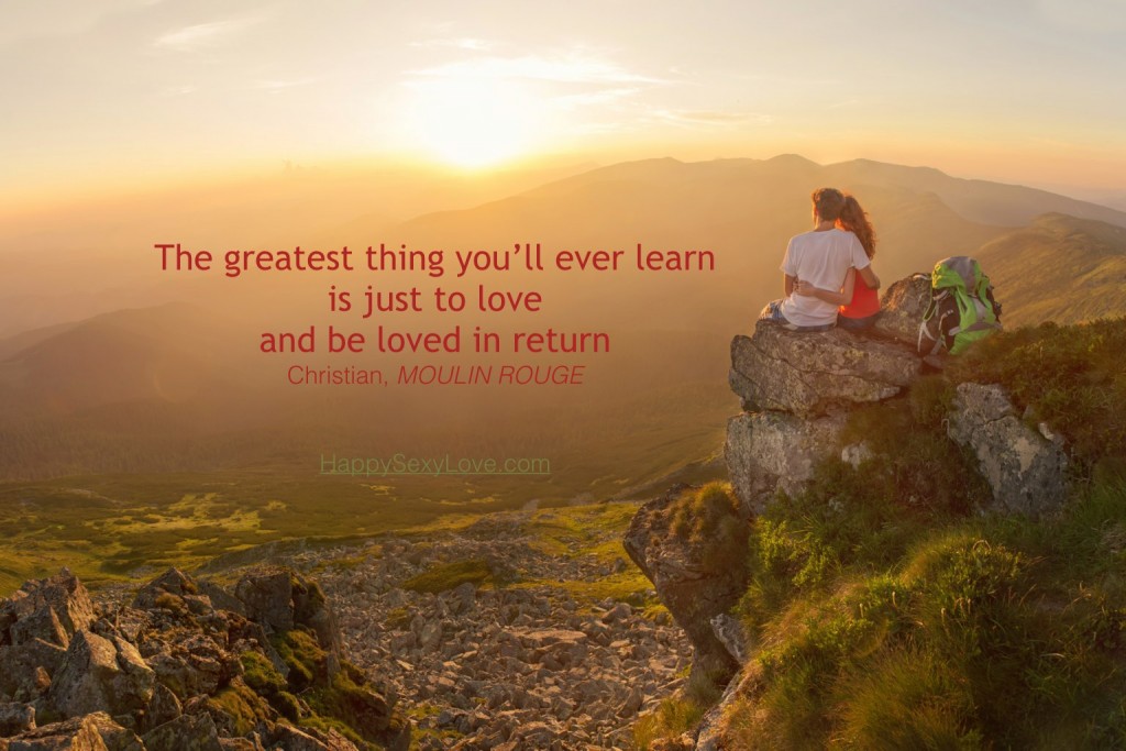 What's the greatest thing you'll ever learn?  HappySexyLove.com